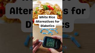 White rice alternative for diabetes healthy nutrition foodfacts diabetesdiet shorts trending [upl. by Eartnoed]