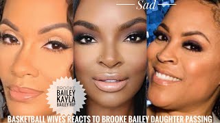 Basketball Wives Cast REACTS To Brooke Bailey Daughter Kayla Bailey Passing 🕊 [upl. by Larochelle]