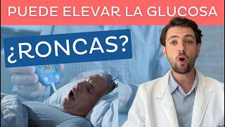 😱💤 ¿RONCAS Por La Noche Puede ELEVAR La GLUCOSA 🛌‼️ [upl. by Rosenblatt546]