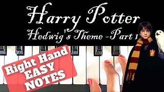 Harry Potter  Hedwigs Theme  Part 1 Right hand Piano Tutorial  EASY NOTES Slow [upl. by Brade]