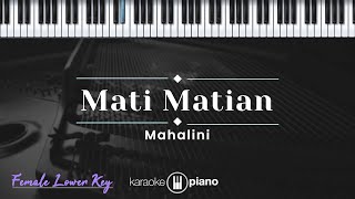 Mati Matian  Mahalini KARAOKE PIANO  FEMALE LOWER KEY [upl. by Bough]