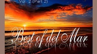 DJ Maretimo  Best Of Del Mar Vol2 part 2 continuous DJ mix HD 2018 Chillout Cafe Sounds [upl. by Chappy35]