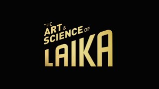 Behind the Curtain The Art amp Science of LAIKA  LAIKA Studios [upl. by Sams]