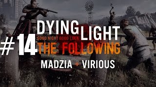 Dying Light The Following 14 w Virious [upl. by Jan]