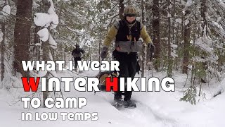 What I Wear Winter Hiking to Camp in Low Temps [upl. by Harihs]