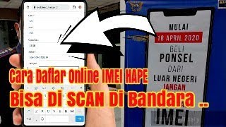 CARA DAFTAR IMEI HAPE DARI LUAR NEGERI YANG TERBARU DI BEA CUKAI BANDARA [upl. by Enenaj]