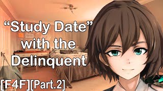 F4F Study Date With The Delinquent Part2 Delinquent x Nerd listener Making out [upl. by Annekahs]