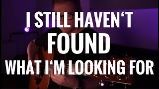 I Still Havent Found What Im Looking For  U2  Fingerstyle Cover  Tabs [upl. by Licha]