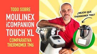 Moulinex iCompanion Touch XL y comparativa con Thermomix TM6 [upl. by Airrat]