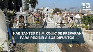 Habitantes de Mixquic se preparan para recibir a sus difuntos en el Día de Muertos [upl. by Atinal579]