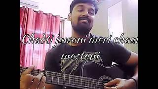 Chadti Jawani Meri Chaal Mastani Guitar Unplugged Cover  Deepak Sasi [upl. by Ching]