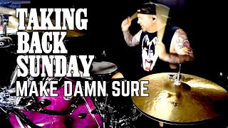 MAKE DAMN SURE  Taking Back Sunday drum cover [upl. by Ennaxor]