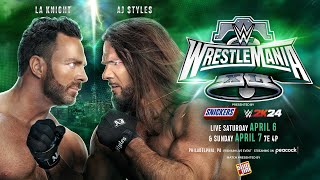 WWE Wrestlemania XL40 LA Knight vs AJ Styles Full Match [upl. by Are]