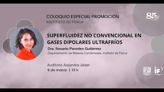 Coloquio Especial de Promoción  Superfluidez no convencional en gases dipolares ultrafríos [upl. by Pang]