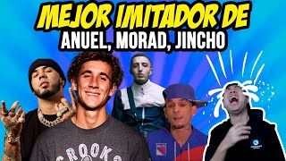 REACCIONANDO AL MEJOR IMITADOR DE ANUEL MORAD JINCHO ETC 😂🤣 [upl. by Cohette]