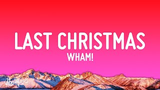 Wham  Last Christmas Lyrics [upl. by Yentrok346]