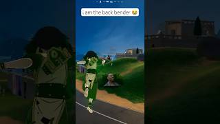 i am the back bender 😭 fortnite fortniteclips fortnitememes [upl. by Izawa]