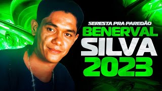 BENERVAL SILVA SERESTA PRA PAREDÃO 2023 [upl. by Eelrahc]