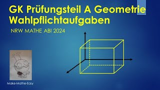 GK Prüfungsteil A Mathe Abi NRW 2024 vektorielle Geometrie Wahlpflichtaufgaben [upl. by Alexa]