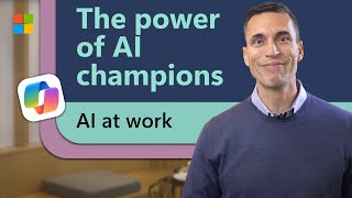 How to create AI champions in your organization  AI at work with Jared Spataro [upl. by Meter563]