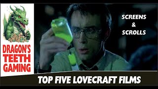 Screens amp Scrolls 11 Top Five Lovecraft Movies [upl. by Nerin]