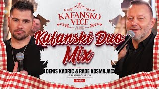 RADE KOSMAJAC amp DENIS KADRIC  KAFANSKI DUO MIX 76MIN  UZIVO  2023  KAFANSKO VECE [upl. by Larena]