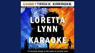 Here I Am Again Karaoke Version In the Style of Loretta Lynn [upl. by Dublin284]