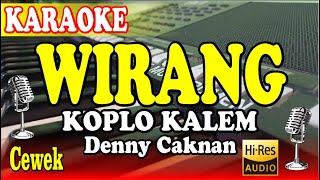 WIRANG KARAOKE NADA RENDAH DENNY CAKNAN [upl. by Nino974]