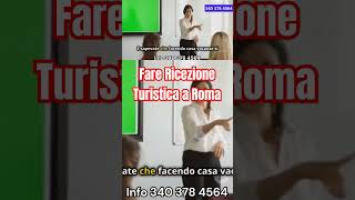 FARE RICEZIONE TURISTICA A ROMA casavacanze romaturismo faresoldionline romaitalia [upl. by Lema583]