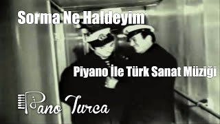 Zeki Müren  Sorma Ne Haldeyim  Piyano [upl. by Areemas753]