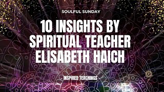 Soulful Sunday Insights into Elisabeth Haich Teachings [upl. by Amehr]