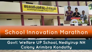 School Innovation MarathonGWUPSchool NediyirupNH ColonyArimbra Kondotty [upl. by Sulienroc]