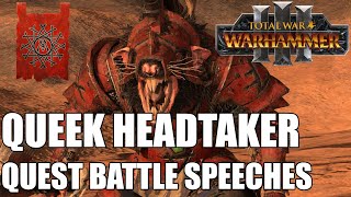 Queek Headtaker Quest Battle Speeches [upl. by Stagg36]