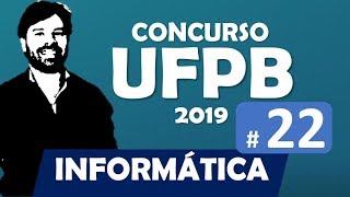 Concurso UFPB 2019  Informática Aula 22 [upl. by Adnileb]