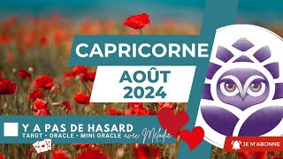 ♑️ CAPRICORNE • Août 2024 • Y a pas de hasard 😉 • Le taroscope mensuel [upl. by Necaj]