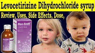 Levocetirizine Dihydrochloride Syrup 25 mg  Review Neo sedil Syrup  Uses Side Effects Dose [upl. by Drusy981]