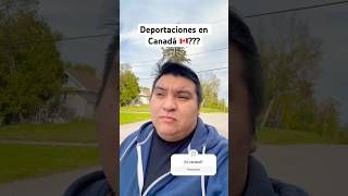 DEPORTACIONES EN CANADÁ 🇨🇦 canada deportación latino [upl. by Noseyt70]