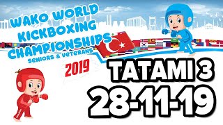 WAKO World Championships 2019 Tatami 3 281119 [upl. by Holna254]