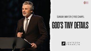 God’s Tiny Details  Jentezen Franklin [upl. by Byrn]