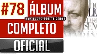 Marino 78  Hoy Lloro Por Ti Señor Album Completo Oficial [upl. by Nivan]