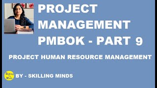 Project Management  PMBOK PART 9 Project Human Resource Management  PM Tutorial  Project [upl. by Idham]