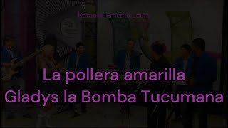 Gladys la Bomba Tucumana  La pollera amarilla Karaoke ccoros [upl. by Isborne921]