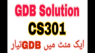 Cs 301 GDB solution 2022 100 Correct solution must watch CS301 GDB [upl. by Luas]