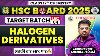 L 4 Chap 10 Halogen Derivatives  Target Batch 2024  By Abhishek Sir Chemistry ASC [upl. by Durant]