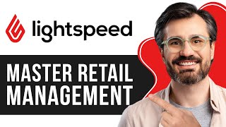 Lightspeed POS Tutorial for Beginners  Master Retail Management with Lightspeed 2024 [upl. by Katrina441]