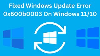 How to Fix Windows Update Error 0x800b0003 On Windows 1110 [upl. by Della]