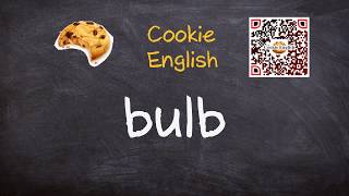 Bulb Pronunciation Paraphrase Listen amp Practice [upl. by Salomi501]