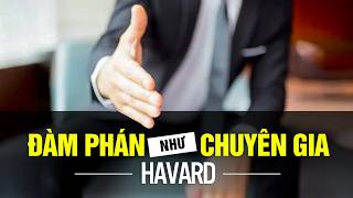 Cách Đàm Phán của CHUYÊN GIA HARVARD [upl. by Kowatch418]