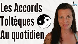 Vivre avec les 5 Accords Toltèques [upl. by Xanthus]