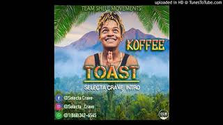 Koffee  Toast Selecta Crave Intro [upl. by Pharaoh]